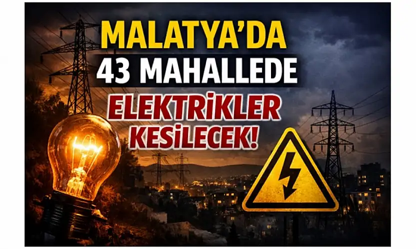 43 Mahallede Elektrikler Kesilecek