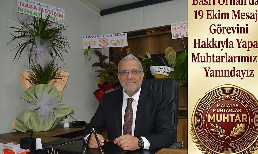 Basri Orhan: Muhtarlarımızın Emeği Her Gün Takdir Edilmeli