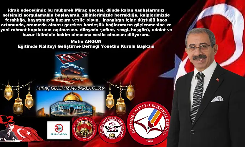 Eğitimde Kaliteyi Geliştirme Derneği Başkanı Akgün'den Miraç Kandili Tebriği