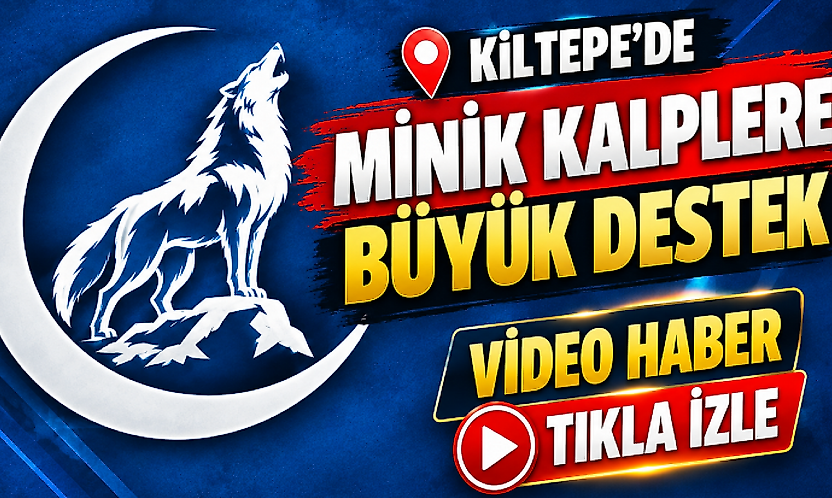 Kiltepe'de Minik Kalplere Büyük Destek