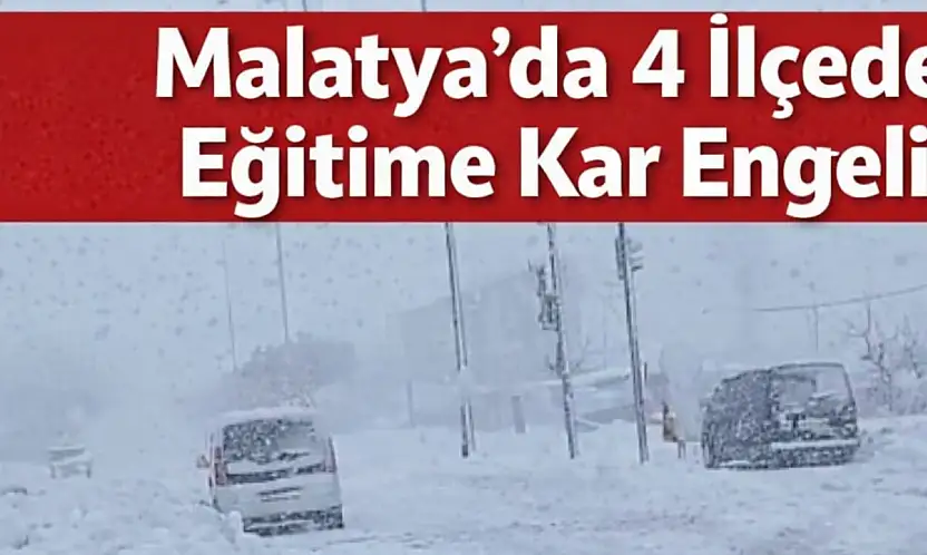 Malatya'da 4 İlçede Eğitime Kar Engeli