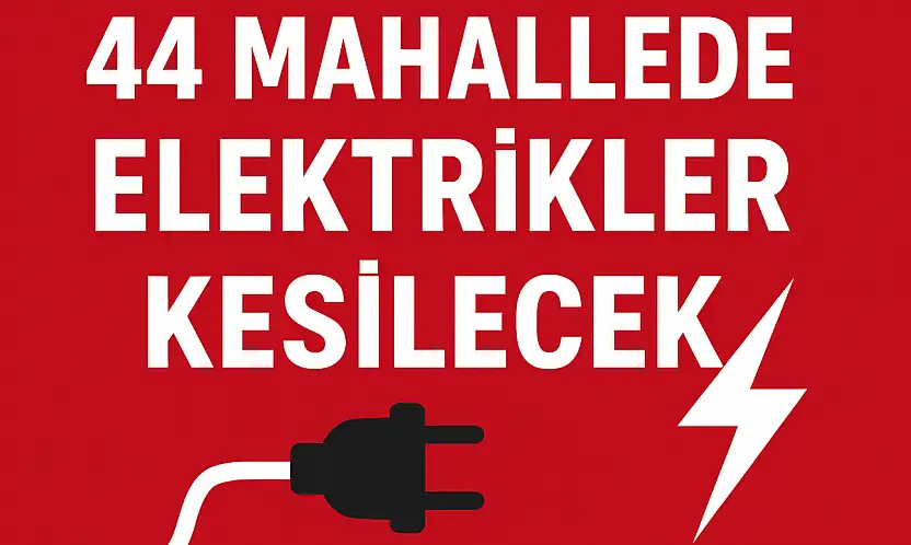 Malatya'da 44 Mahallede Elektrikler Kesilecek