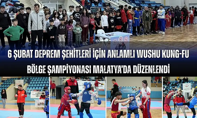 Malatya'da Deprem Şehitleri Anısına Wushu Kung Fu Bölge Şampiyonası