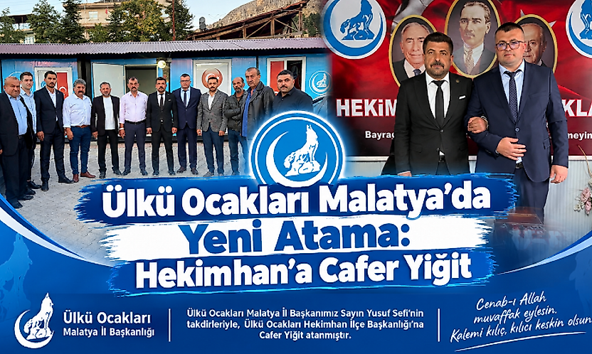 Ülkü Ocakları Malatya'da Yeni Atama: Hekimhan'a Cafer Yiğit