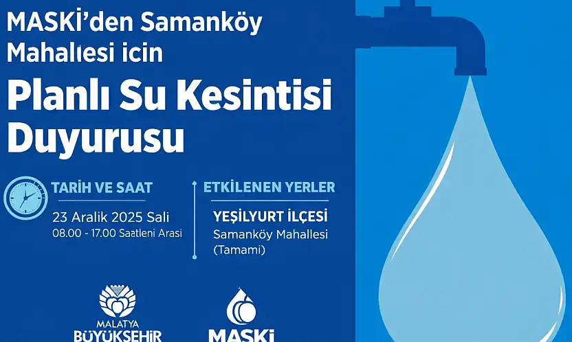 Yeşilyurt Samanköy'de 9 Saatlik Planlı Su Kesintisi