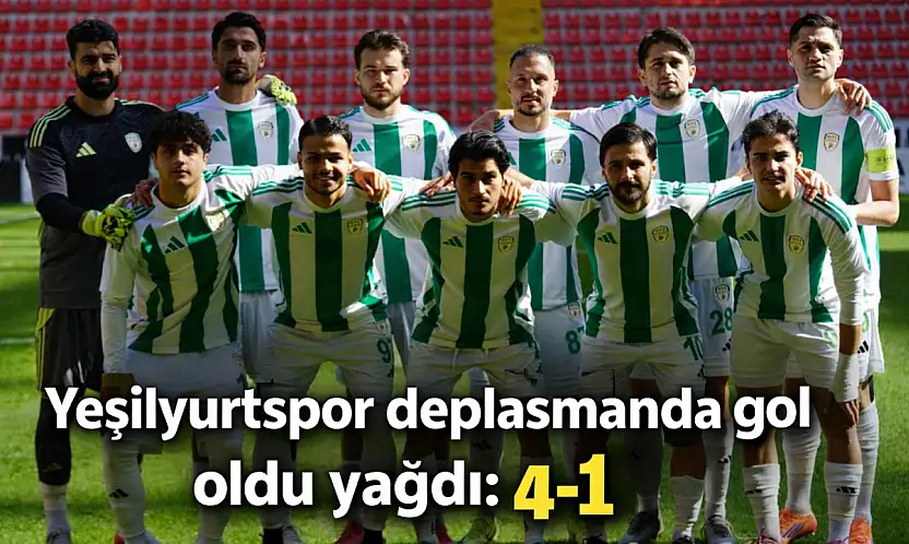 Yeşilyurtspor deplasmanda gol oldu yağdı: 4-1