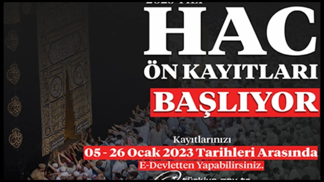 2023 Yılı Hac Ön Kayıtları Başlıyor