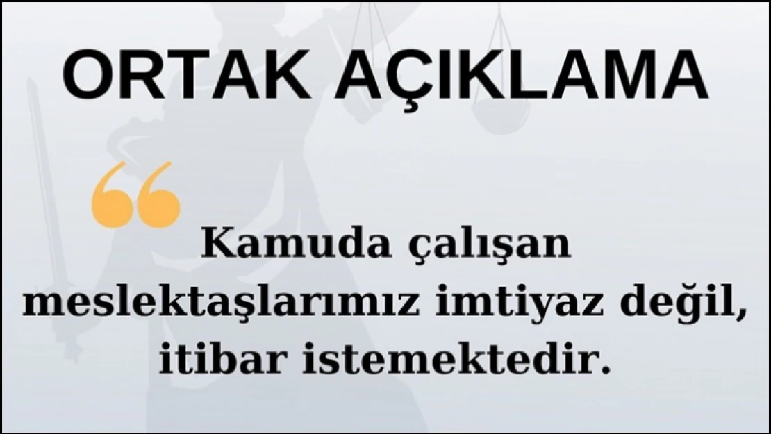 Barolar'dan Ortak Açıklama: 'Kamuda Çalışan Meslektaşlarımız imtiyaz değil, itibar istemektedir'