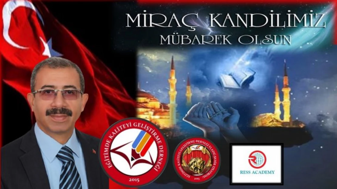 Başkan AKGÜN, 'Miraç Kandili Fırsattır'