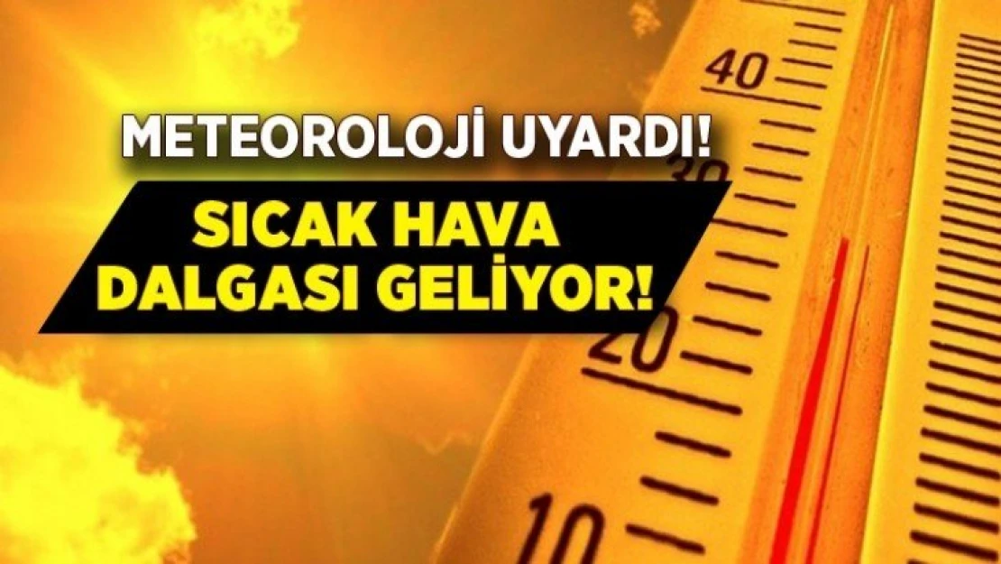 Bölgede SıcakHava Dalgası Uyarısı