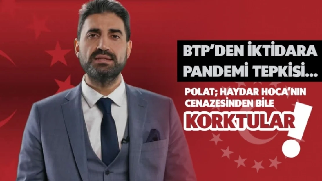 BTP'den İktidara Pandemi Eleştirisi