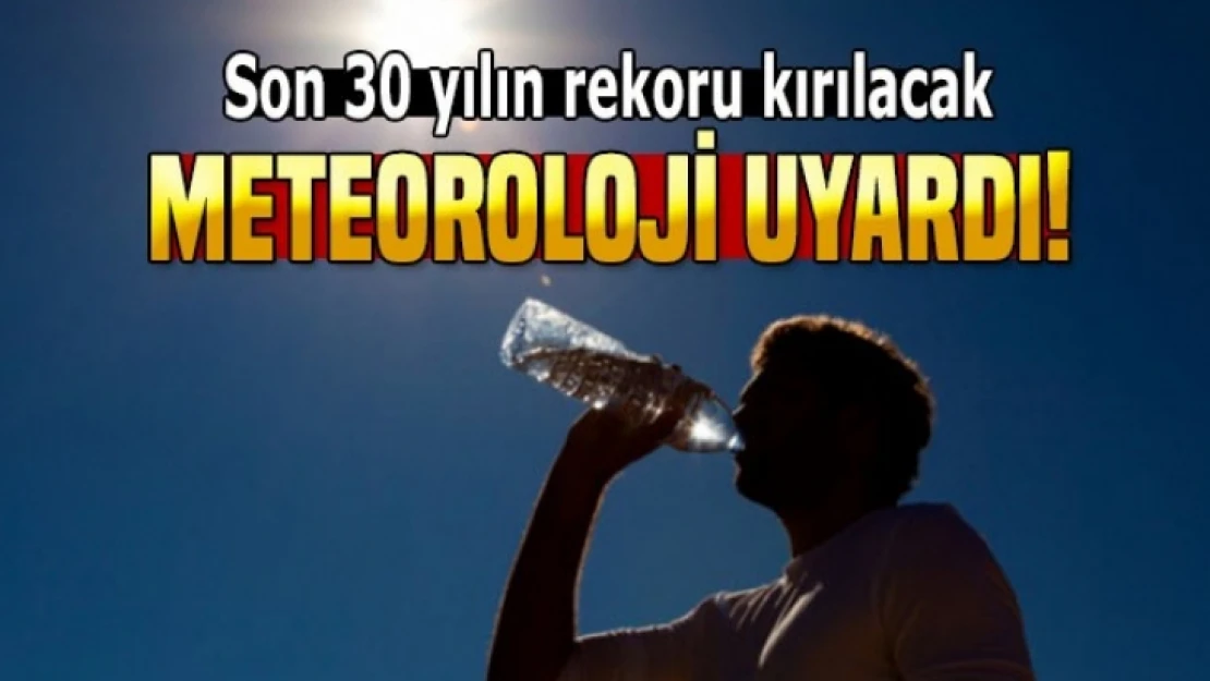 Meteoroloji Uyardı, Sıcaklar Artacak