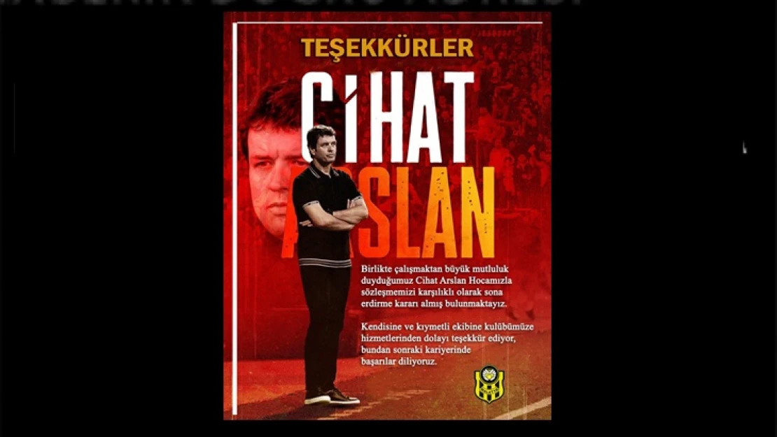 Cihat Arslan ile yollar ayrıldı