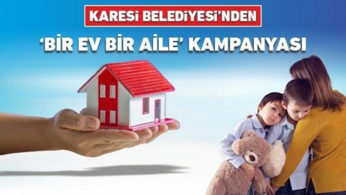 Depremin Ardından Barınma İhtiyacı Olan Vatandaşlara Bir Ev Bir Aile Kampanyası