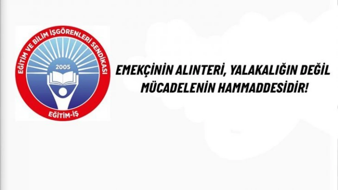 Emekçinin Alınteri, Yalakalığın Değil Mücadelenin Hammaddesidir!