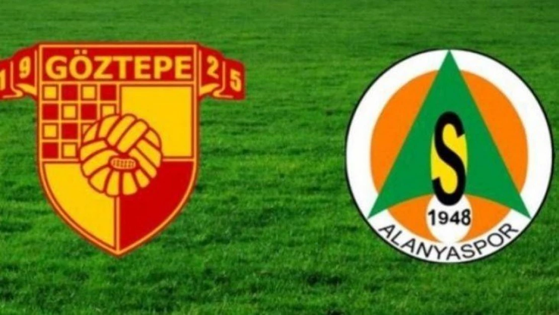 Göztepe - Alanyaspor macı ertelendi!