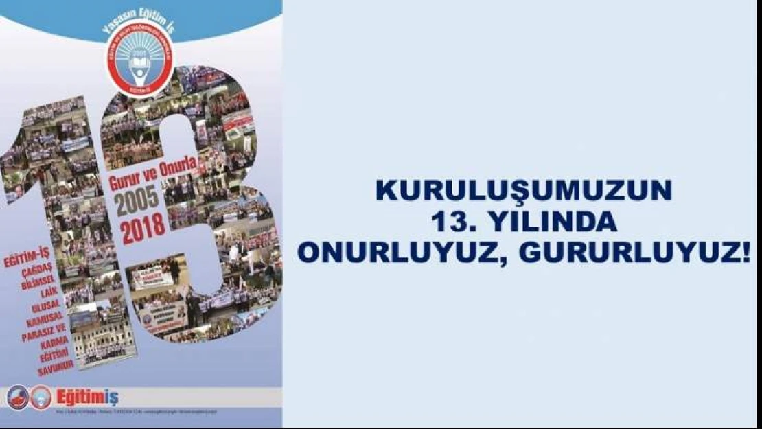 Kuruluşumuzun 13. Yılında Onurluyuz, Gururluyuz!