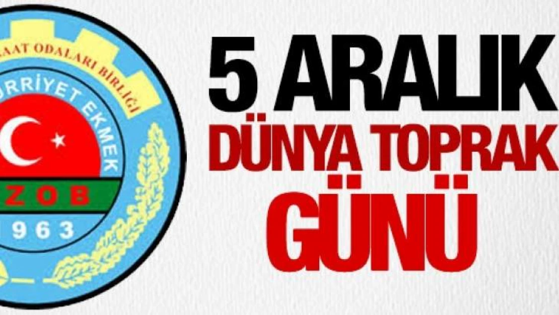 5 Aralık Dünya Toprak Günü…