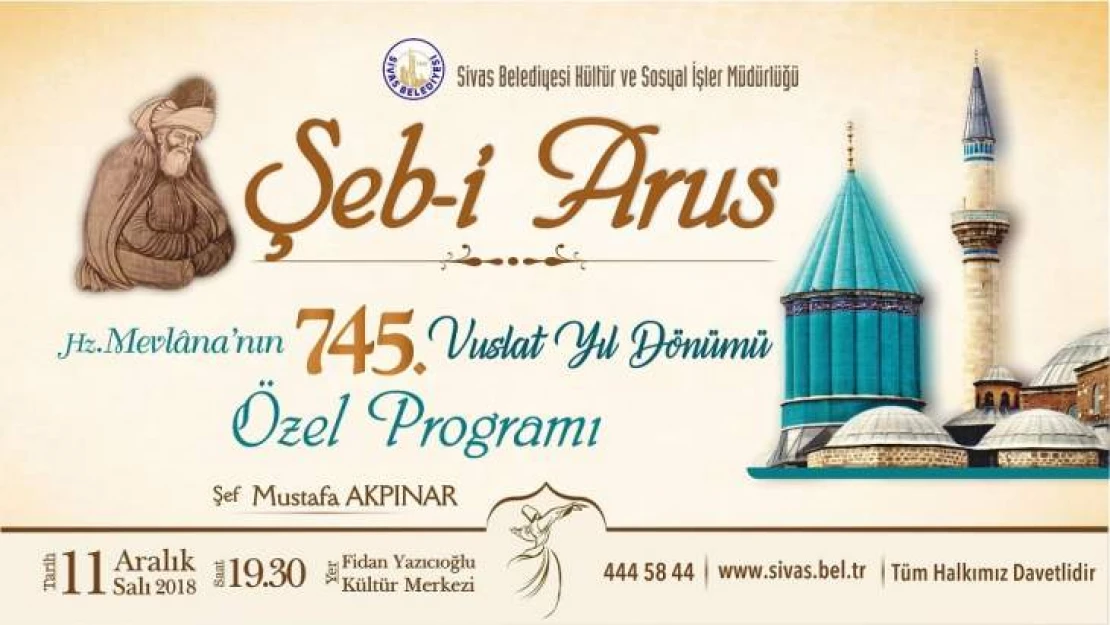 Şeb-İ Arus 745. Vuslat Yıldönümü Anma Programı...