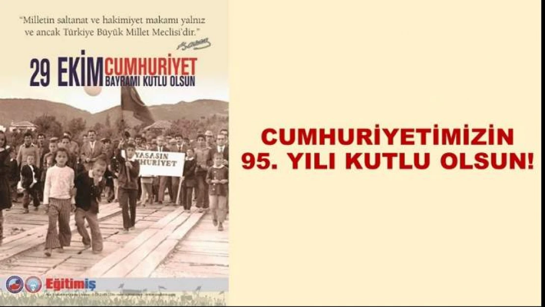 Cumhuriyetimizin 95. Yılı Kutlu Olsun!