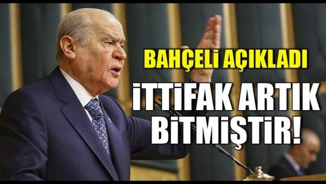 Devlet Bahçeli'den ittifak açıklaması