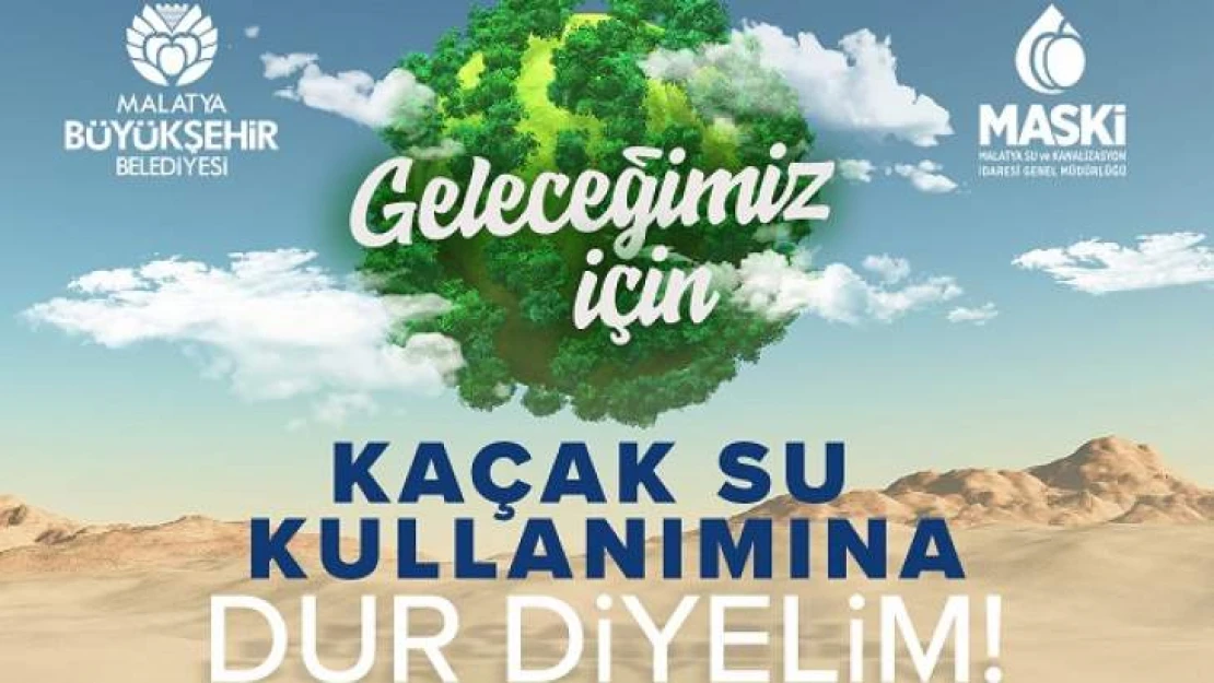 Kaçak Su Kullanımına Dur Diyelim