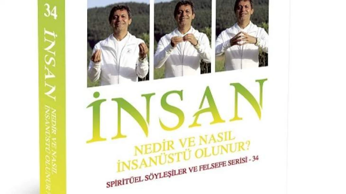 İnsan Nedir Ve Nasıl insan üstü Olunur?