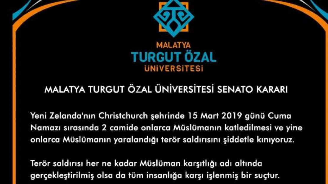 Malatya Turgut Özal Üniversitesi Senatosu'ndan Yeni Zelanda'daki Saldırıya Kınama Kararı