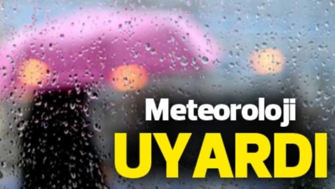 Meteoroloji'den Uyarı