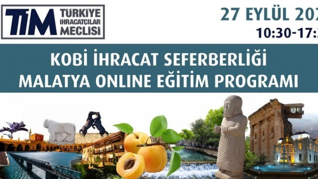 KOBİ İhracat Seferberliği Malatya Online Eğitim Programı Düzenlenecek