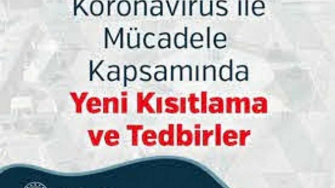 Koronavirüs ile Mücadele Kapsamında Sokağa Çıkma Kısıtlamaları - Yeni Kısıtlama ve Tedbirler Genelgeleri