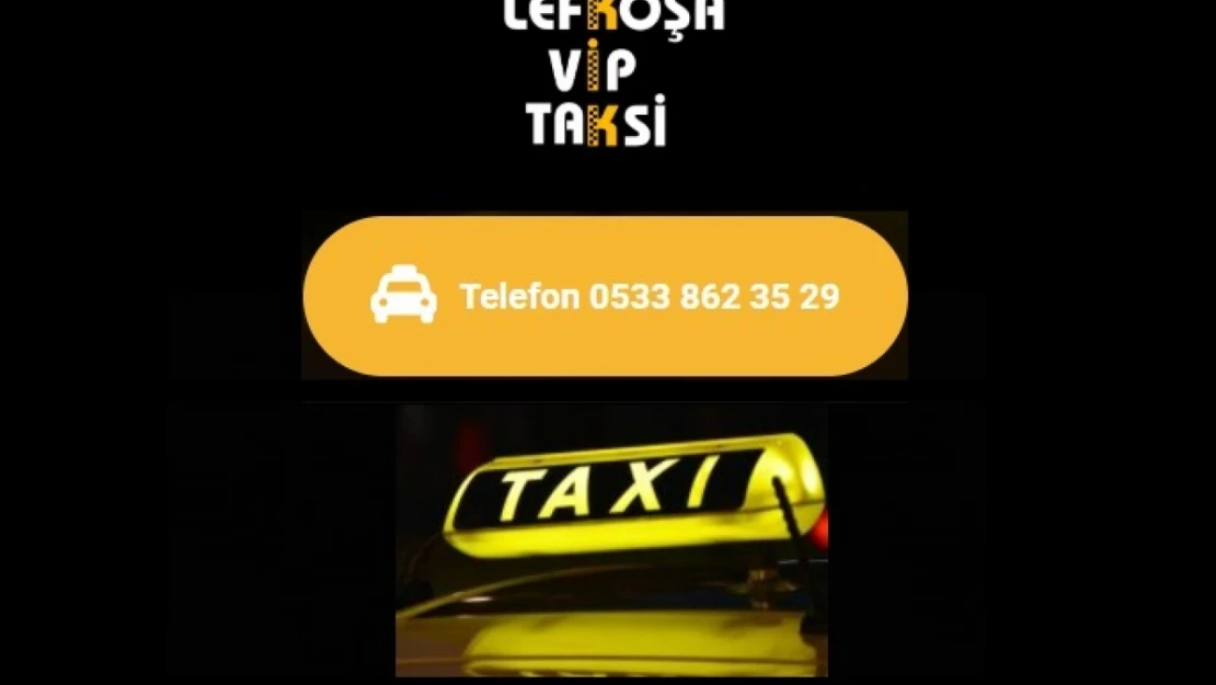 Lefkoşa VIP Taksi – Güvenli ve Konforlu Ulaşımın Adresi