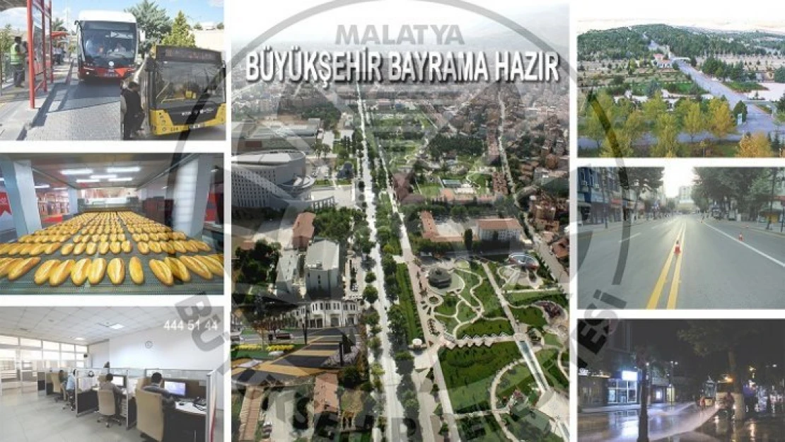 Malatya Büyükşehir Belediyesi Bayrama Hazır