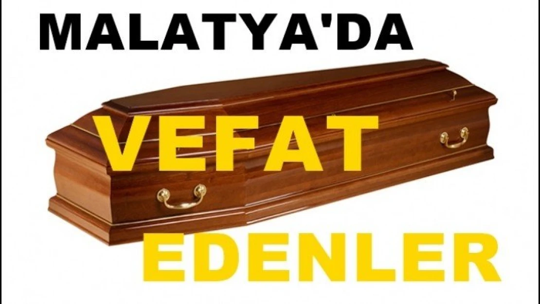 Malatya'da 13 Kişi Vefat Etti