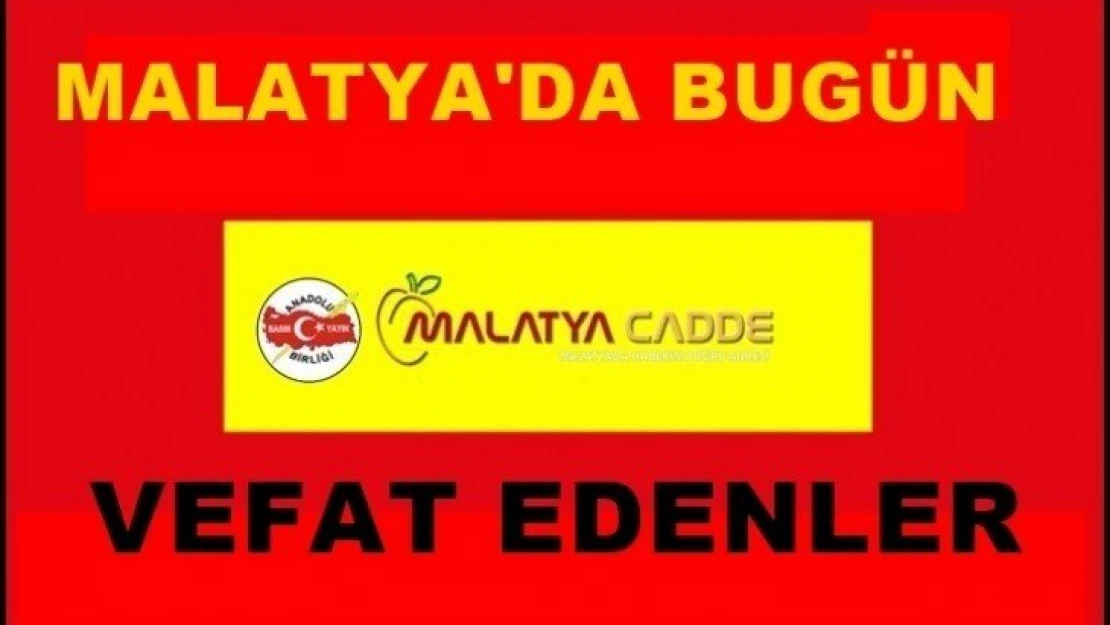 Malatya'da Bugün 14 Kişi Vefat Etti