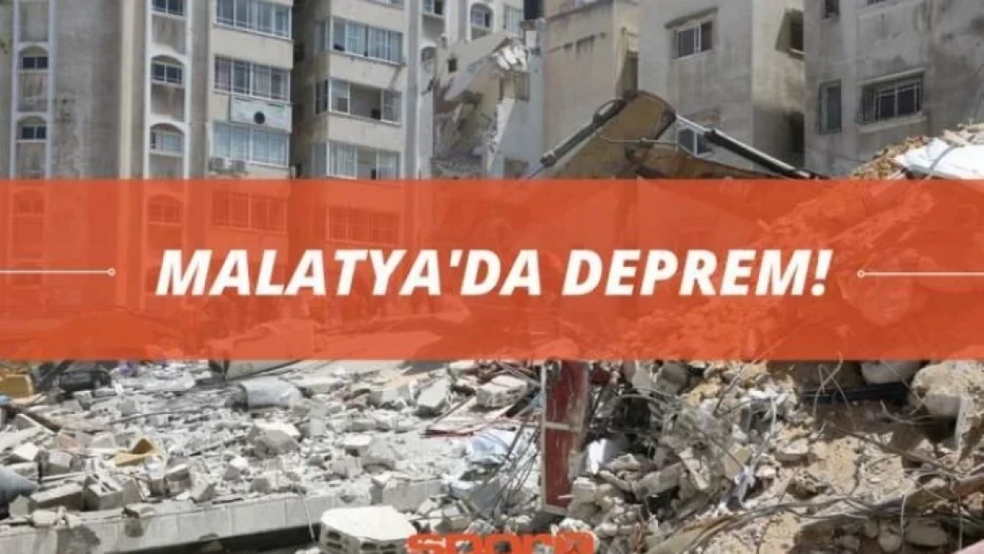 Malatya'da Deprem