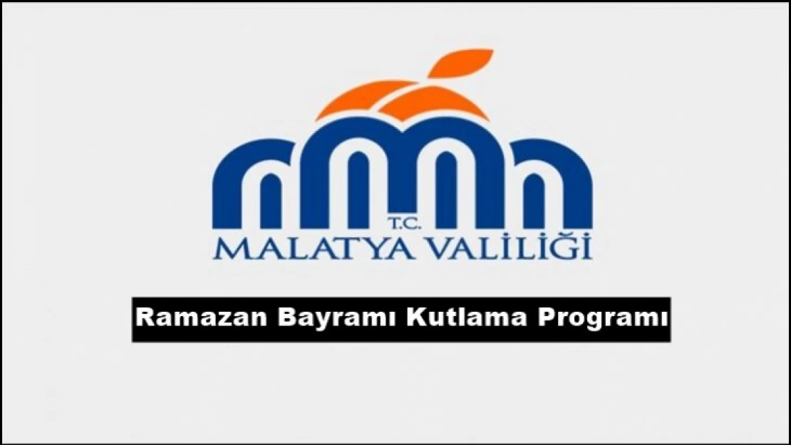 Malatya'da Ramazan Bayramı Kutlama Programı