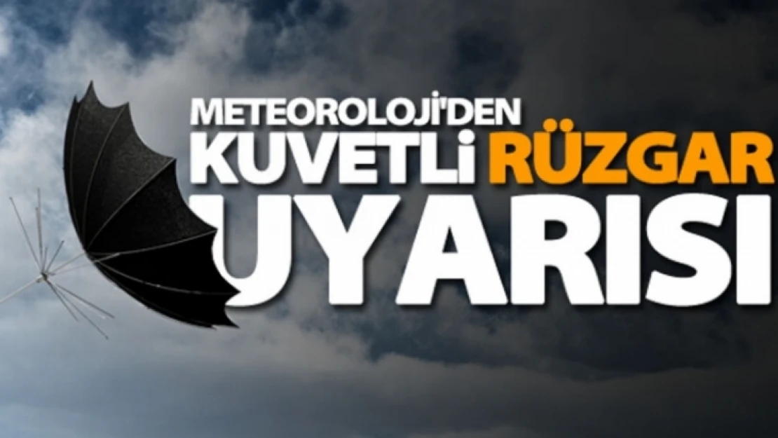 Kuvvetli Rüzgar Uyarısı