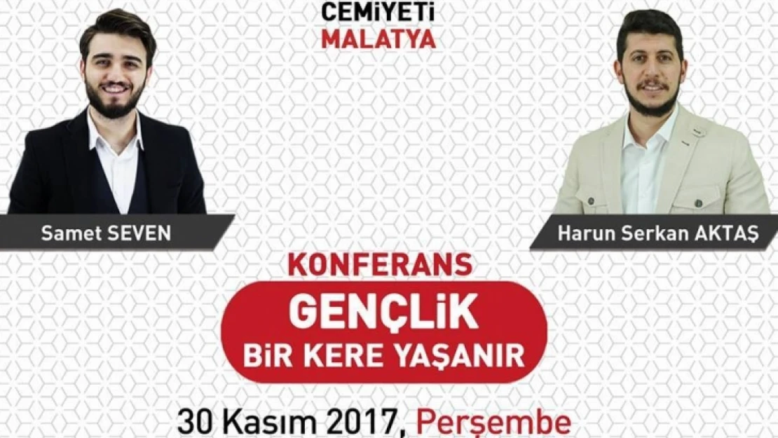 'Gençlik Bir Kere Yaşanır' Konferansı