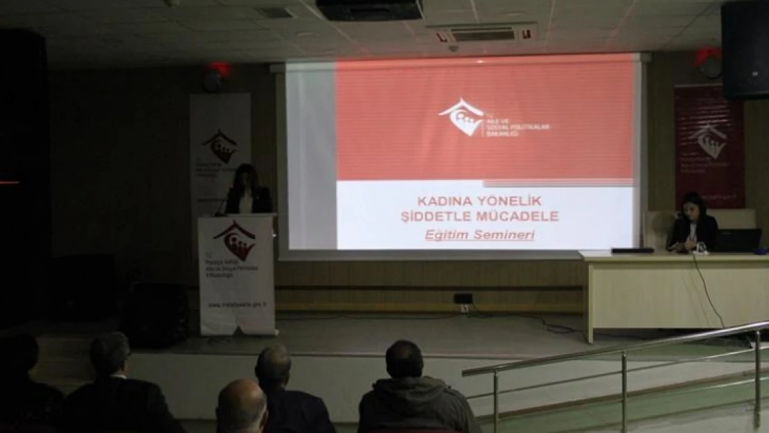 'Kadına Yönelik Şiddetle Mücadele' semineri verildi