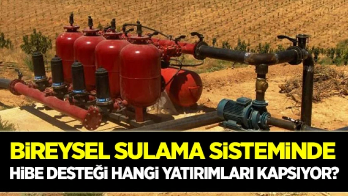 2018 Yılı Bireysel Sulama Hibe Başvuruları