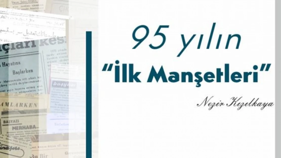 '95 Yılın İlk Manşetleri' Sergisi