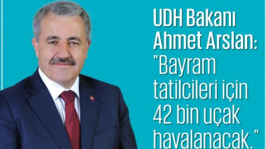 Bakan Arslan, Havayollarında Gereken Önlemler Alındı