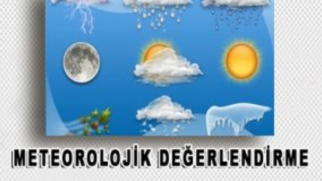 Meteorolojik Değerlendirme