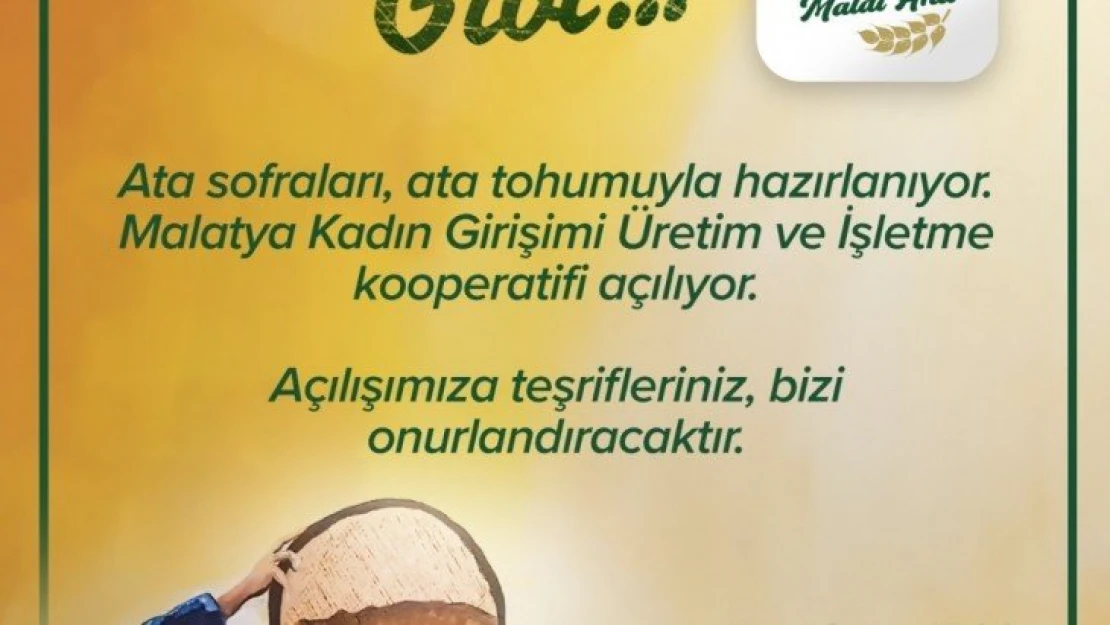 Malatya Kadın Girişimi Üretim ve İşletme Kooperatifi açılıyor