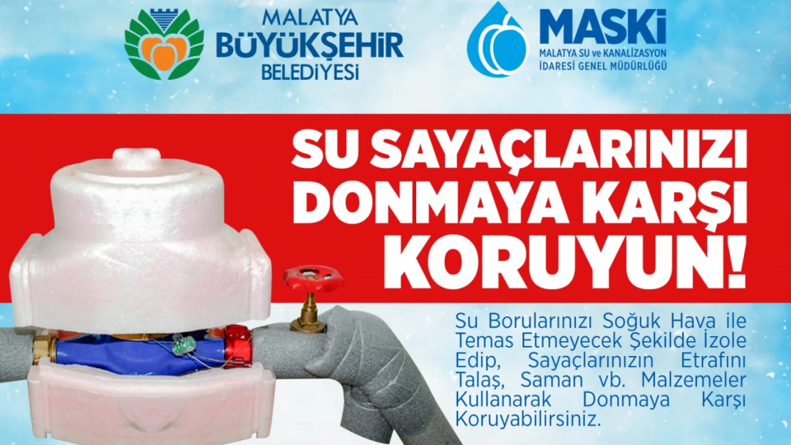 (MASKİ) Genel Müdürlüğü,  su sayaçlarının donma tehlikesine karşı abonelerini uyardı