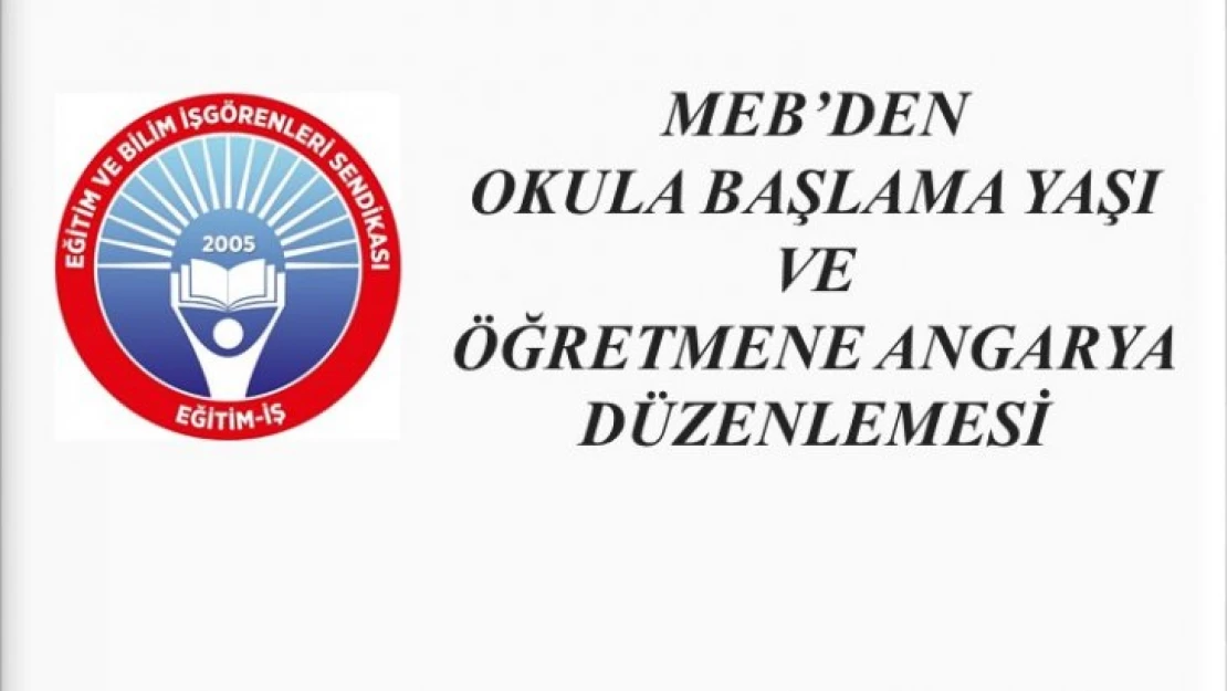 MEB'den Okula Başlama Yaşı Ve Öğretmene Angarya Düzenlemesi