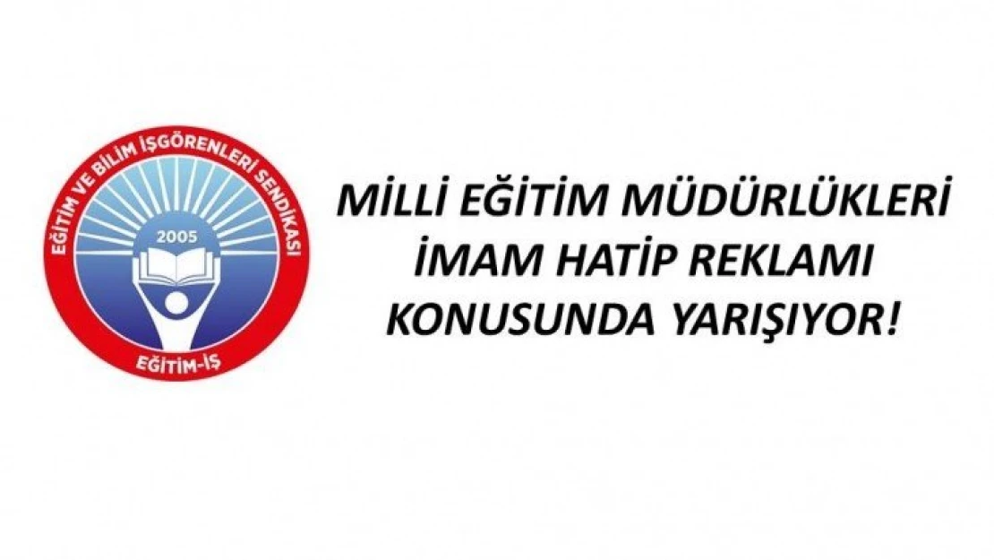 Milli Eğitim Müdürlükleri, İmam Hatip Reklamı Konusunda Yarışıyor!