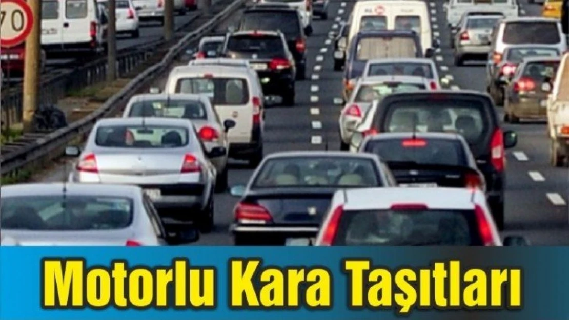 Motorlu taşıt sayısı bir önceki aya göre 646 artarak 186 340' a ulaştı