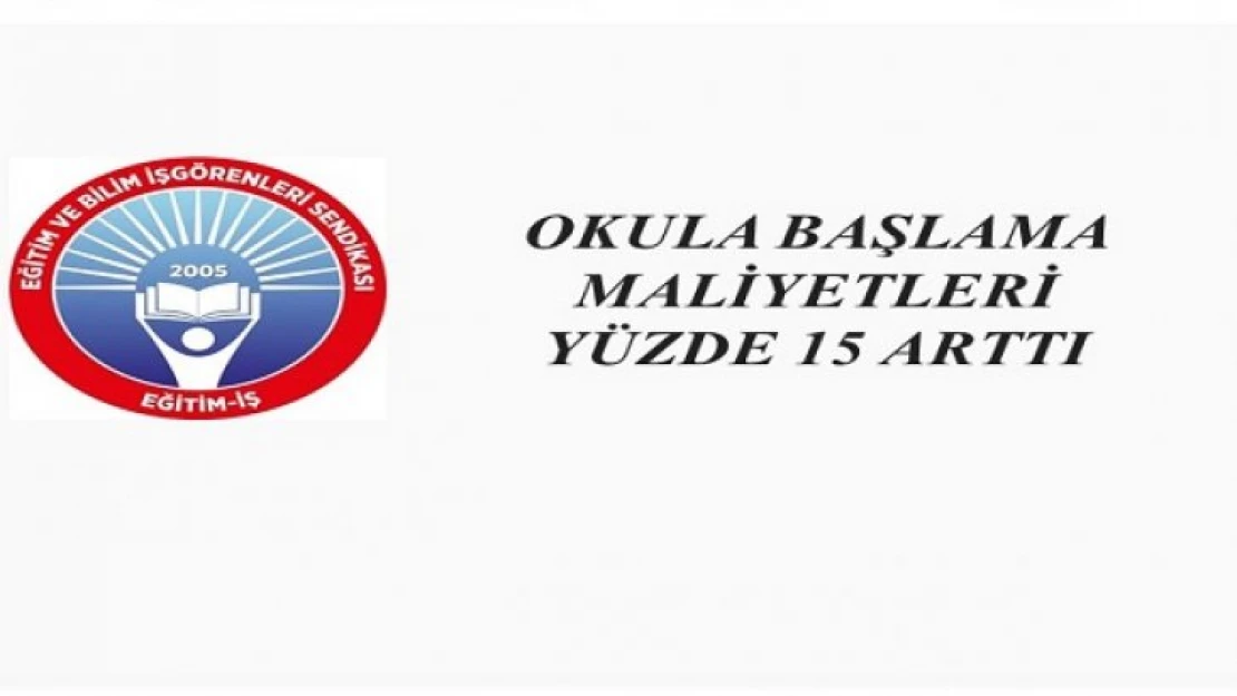 Okula Başlama Maliyetleri Yüzde 15 Arttı